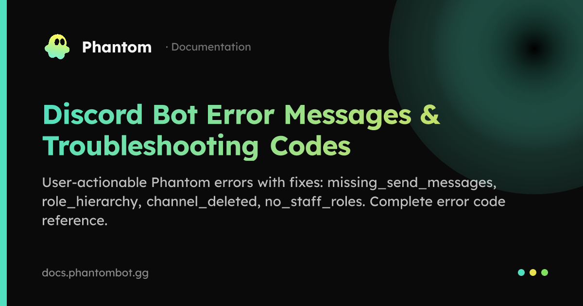 Discord Bot Error Messages & Troubleshooting Codes | Phantom — Discord ...
