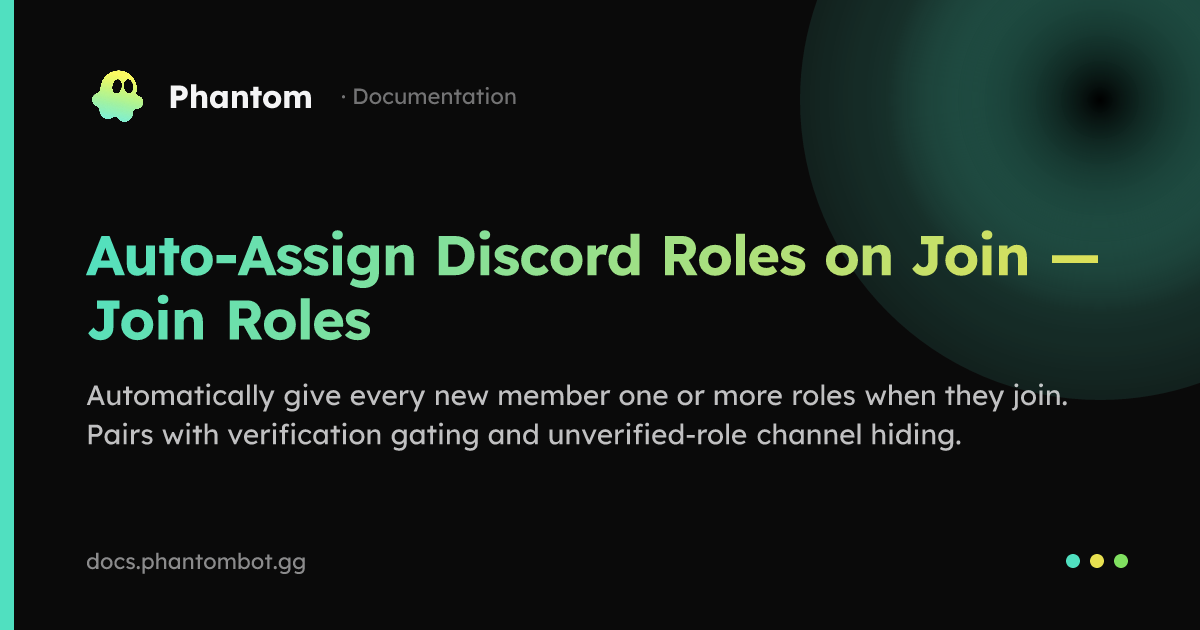 Auto-Assign Discord Roles on Join — Join Roles | Phantom — Discord Bot ...