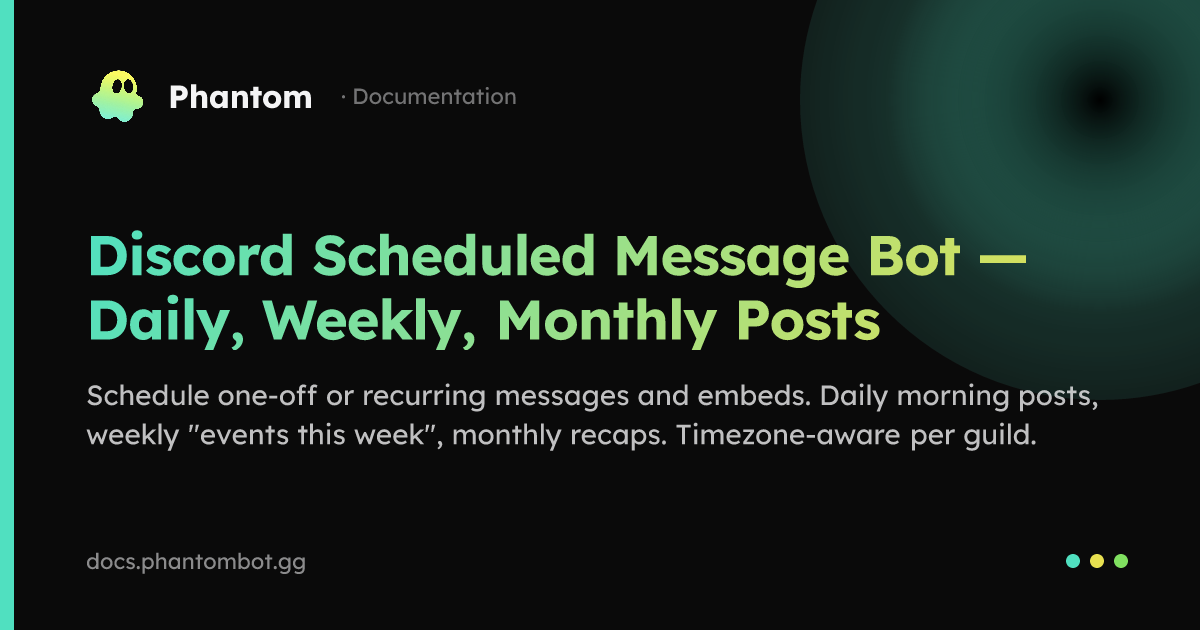 Discord Scheduled Message Bot — Daily, Weekly, Monthly Posts | Phantom ...