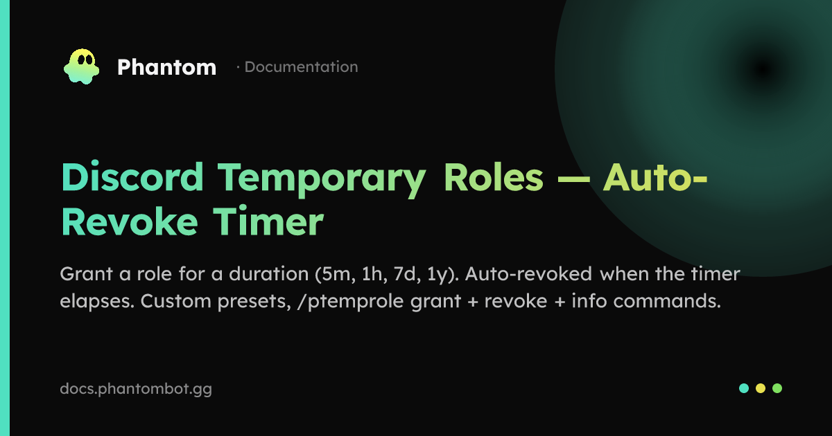 Discord Temporary Roles — Auto-Revoke Timer | Phantom — Discord Bot ...