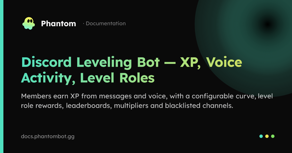 Discord Leveling Bot — XP, Voice Activity, Level Roles | Phantom ...