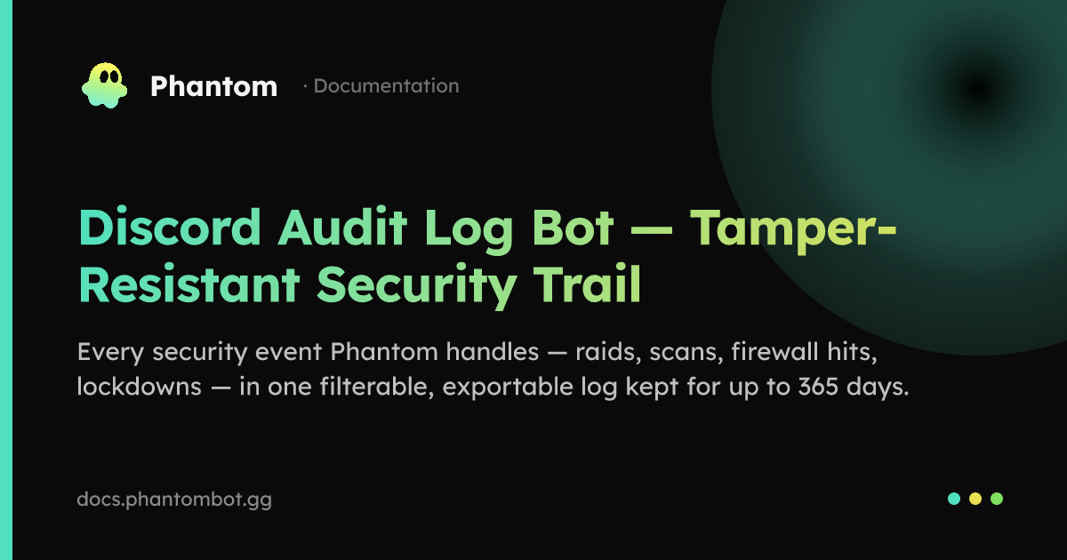 Discord Audit Log Bot — Tamper-Resistant Security Trail | Phantom ...